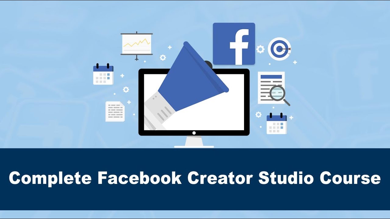 Complete Facebook Creator Studio Course