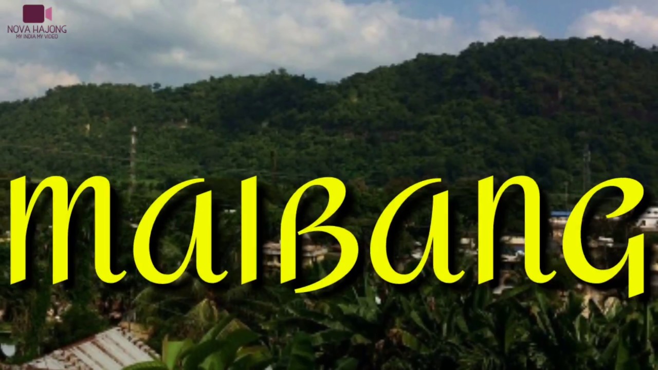 Maibang, Assam