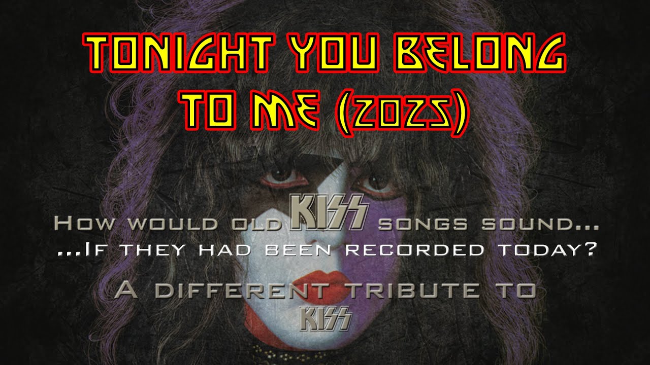Kiss - Tonight You Belong To Me (RE-RECORDED 2025 by HERNAN RIOS)