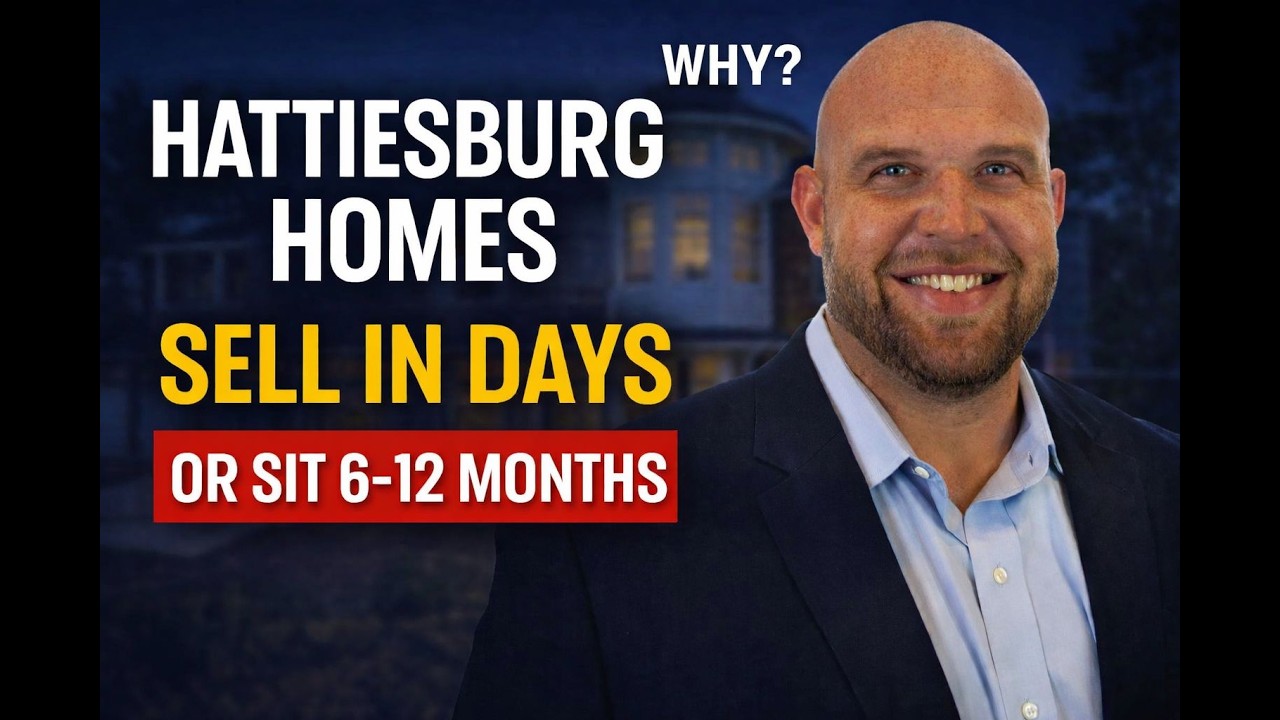 Why Some Hattiesburg Homes Sell in Days — While Others Sit for 6–12 Months Right Now!