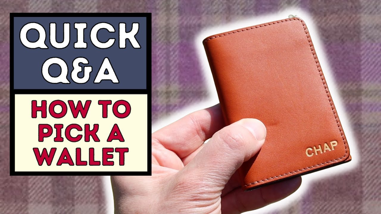 HOW TO PICK A NEW WALLET | LEATHER WALLETS FOR MEN
