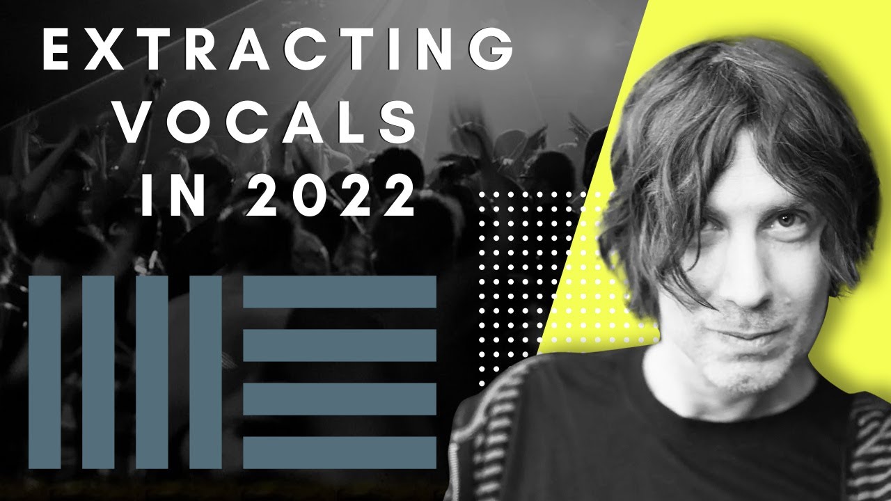 Extracting Vocals for Acapellas in 2022