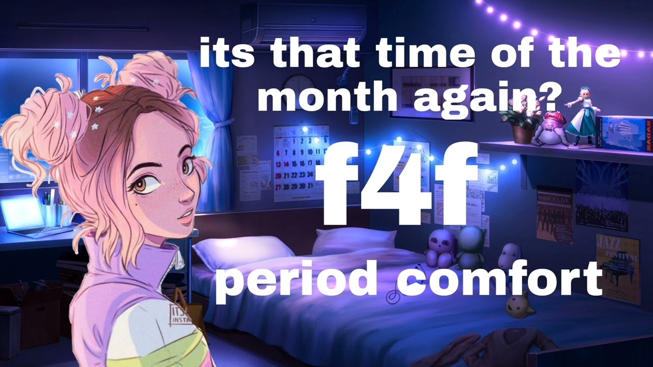 comfort for period pains~ (f4f) (soft dom) (comfort)
