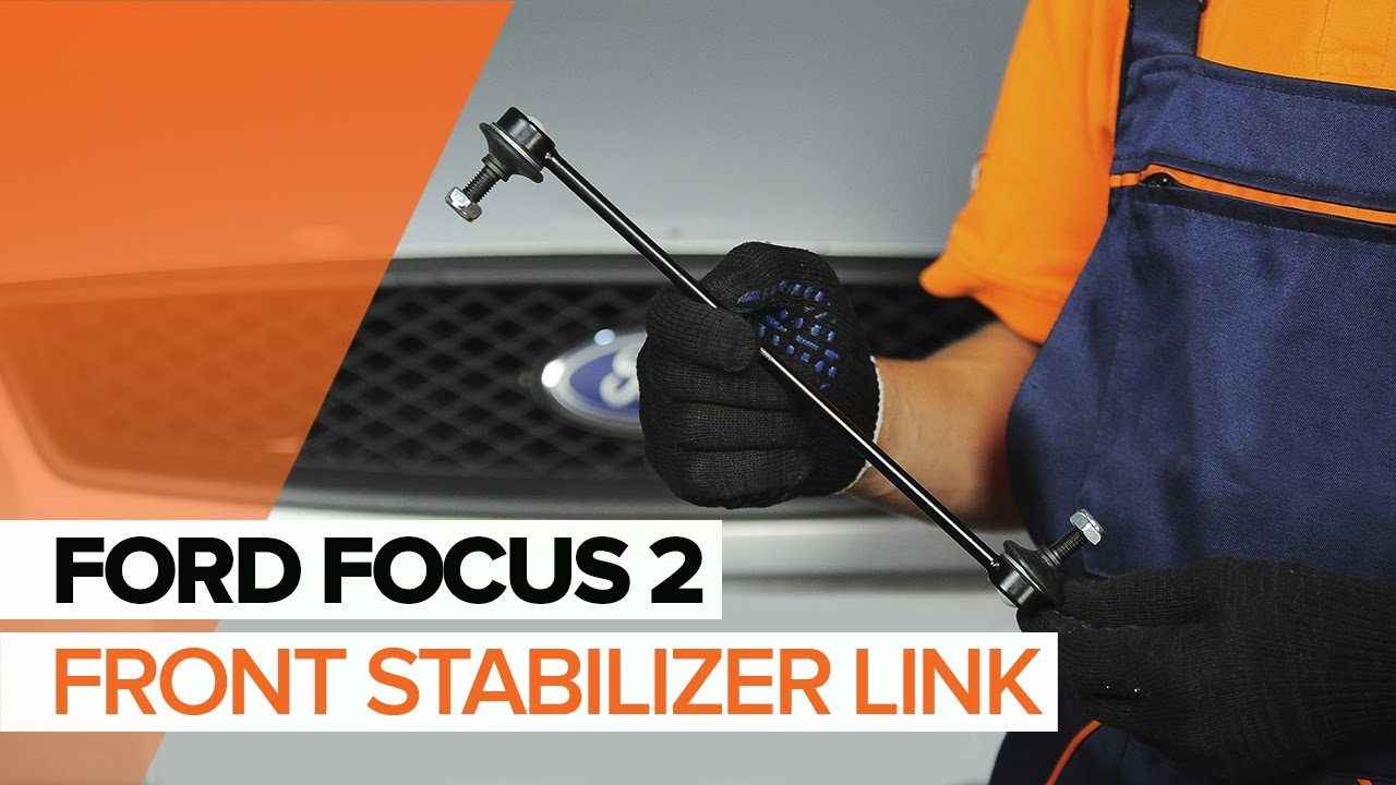 How to change a Front Anti Roll Bar Link on FORD FOCUS 2 TUTORIAL | AUTODOC