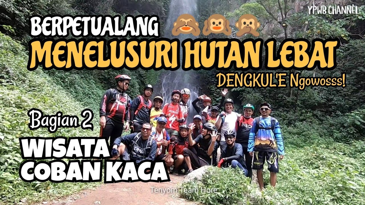 Wisata COBAN KACA - Jalur Single Track Istimewa YPWB