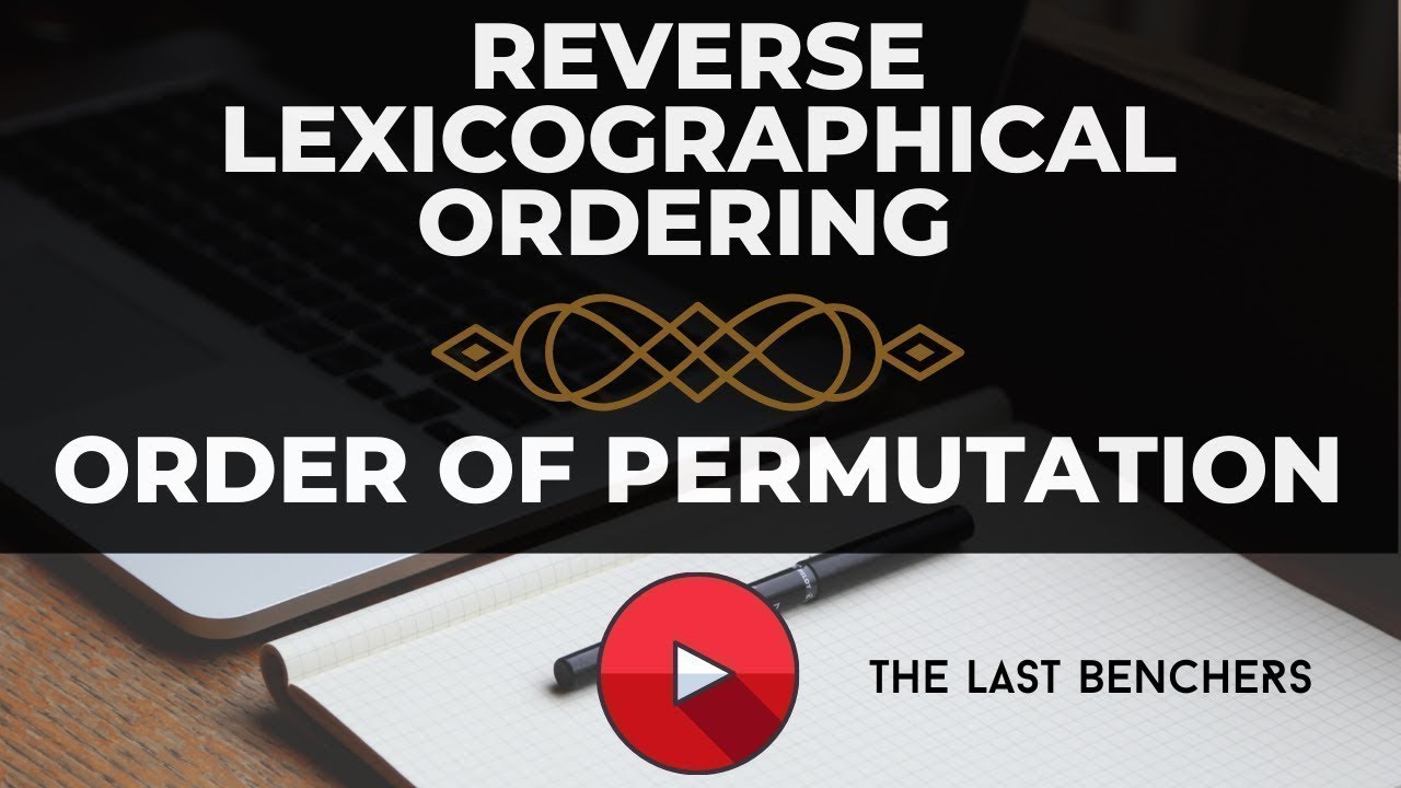 Reverse lexicographical ordering | Order of permutation | Discrete Mathematics