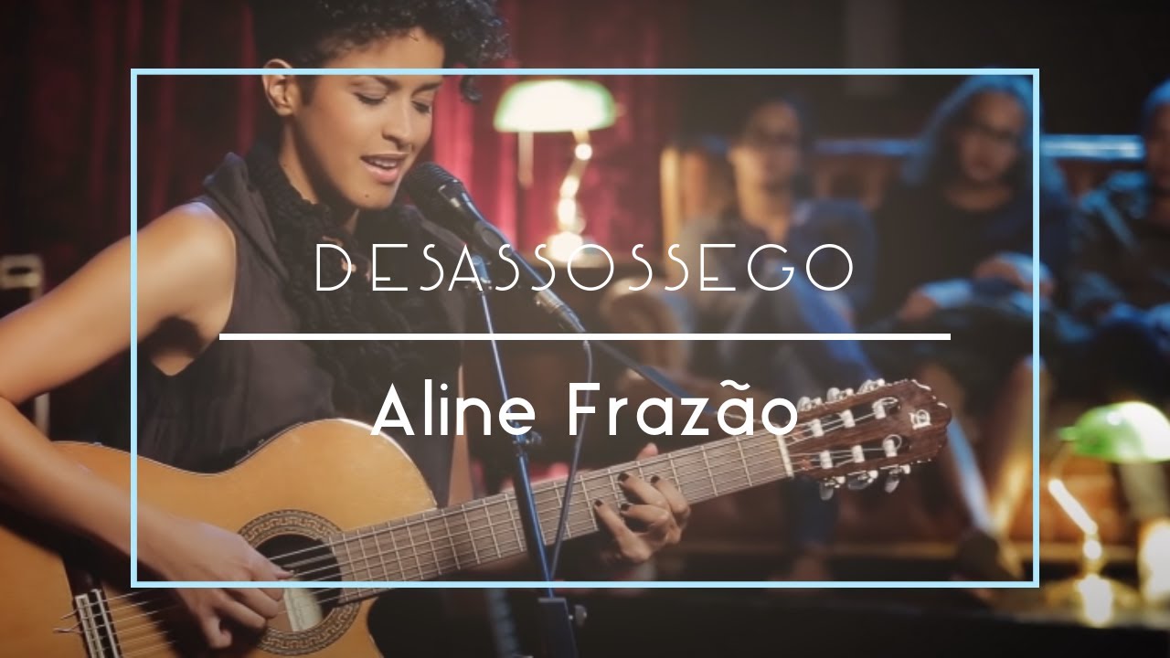 Aline Frazão - Desassossego (Movimento Live Sessions)