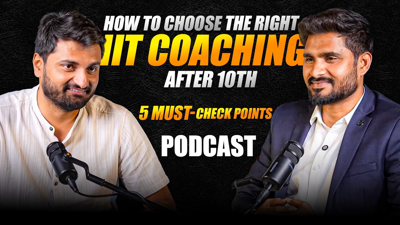 After10th, How to Choose the Right IIT Coaching? | Unacademy Madhapur | Telugu Podcast #iitjee