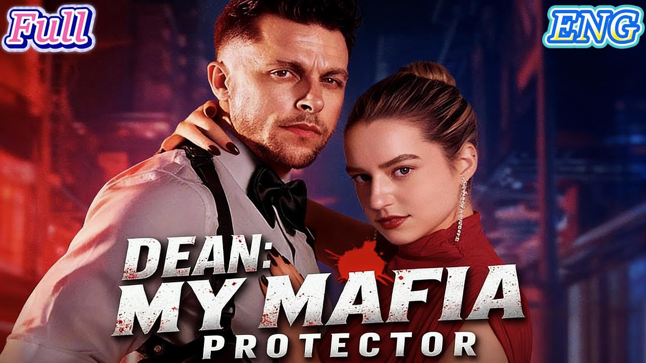 HD FULL |💕 Dean: My Mafia Protector 💕#mafia #truelove #romance  #jacksontiller #MicroTheatre