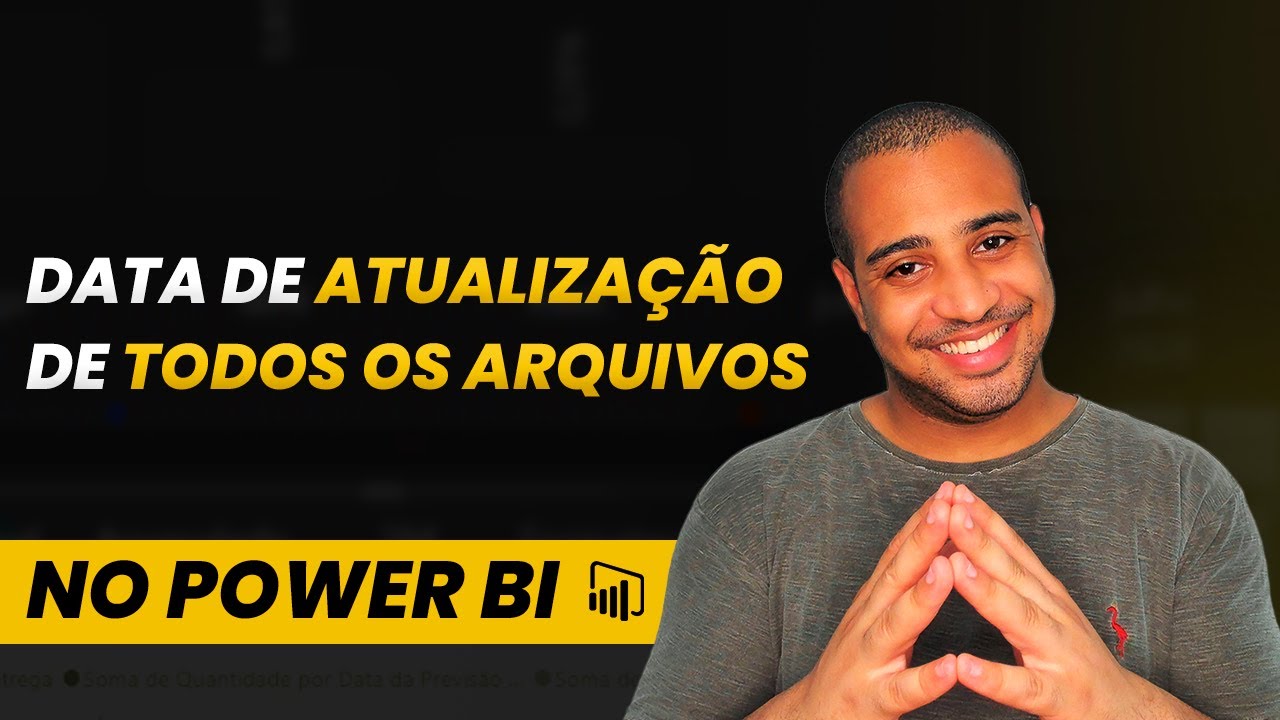 Como Saber a Data de Atualiza&ccedil;&atilde;o de Todos os Seus Arquivos no Power BI | Aprenda Power BI