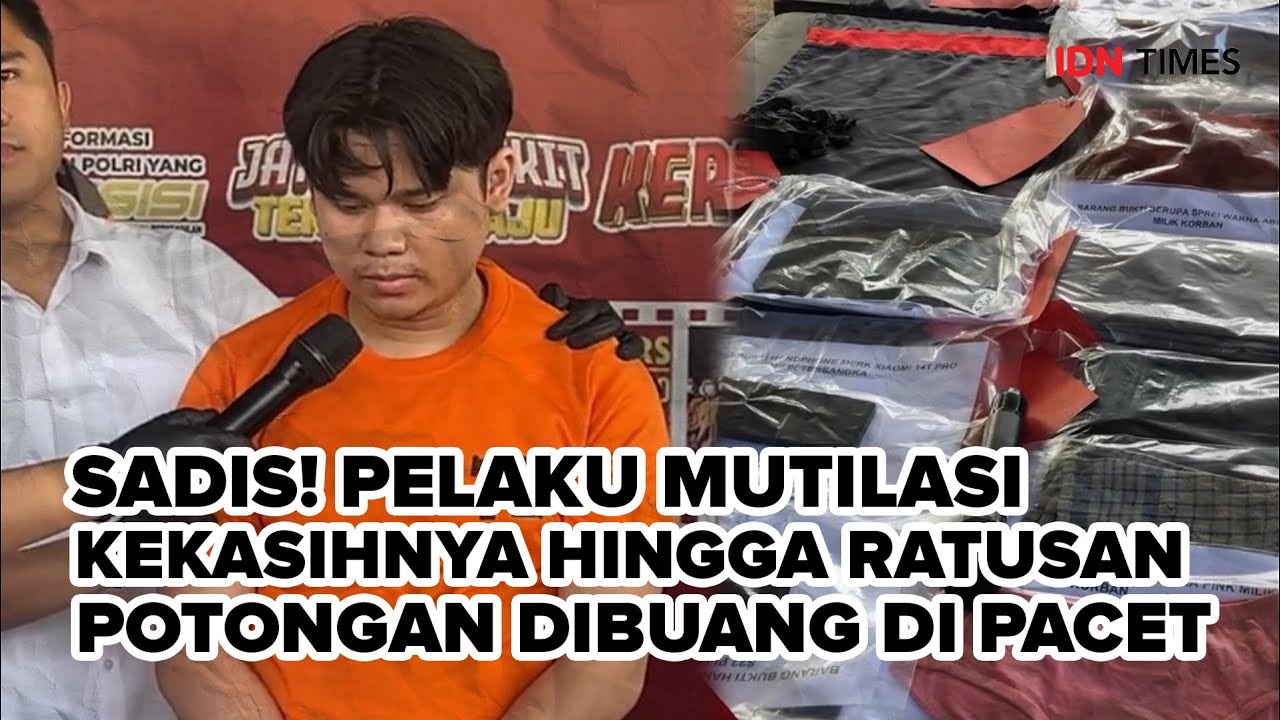 TOP NEWS : Sadis! Pelaku Mutilasi Kekasihnya Hingga Ratusan Potongan Yang Dibuang Di Pacet
