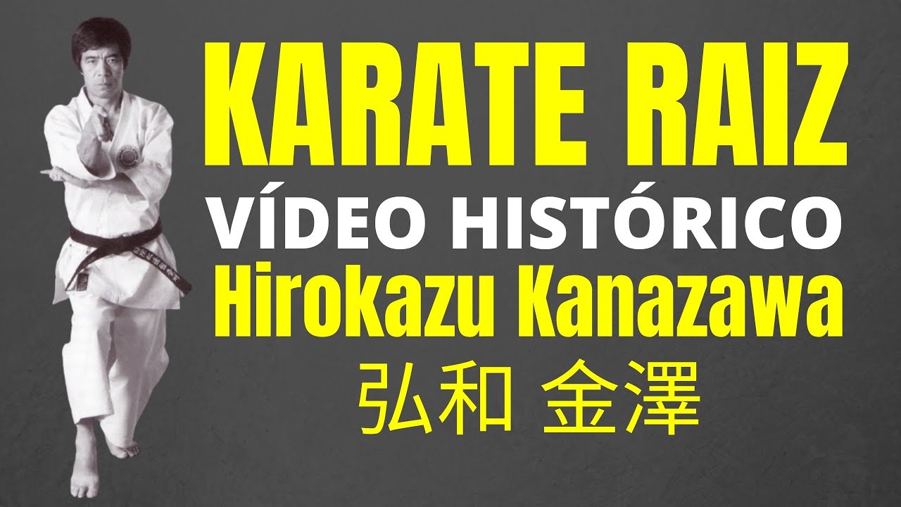 KARATE RAIZ | Vídeo histórico Hirokazu Kanazawa