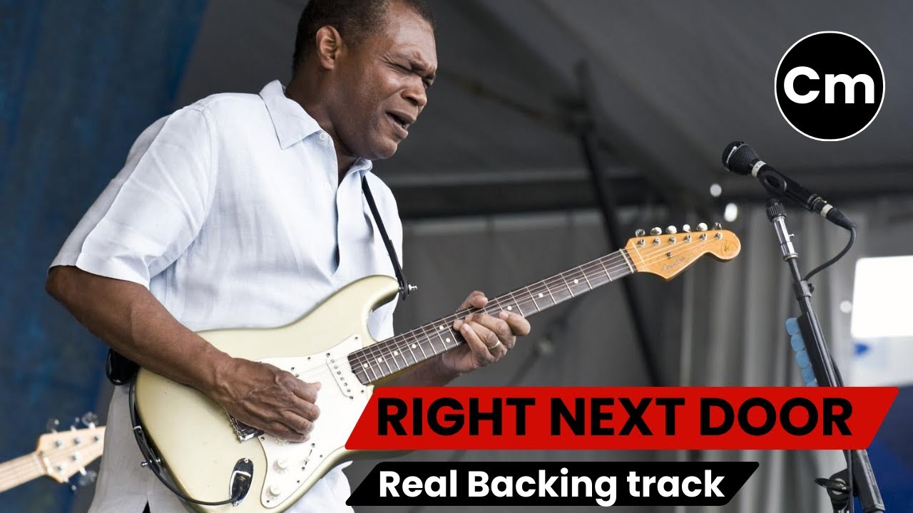 Right Next Door | Robert Cray | Real Backing Track | Cm