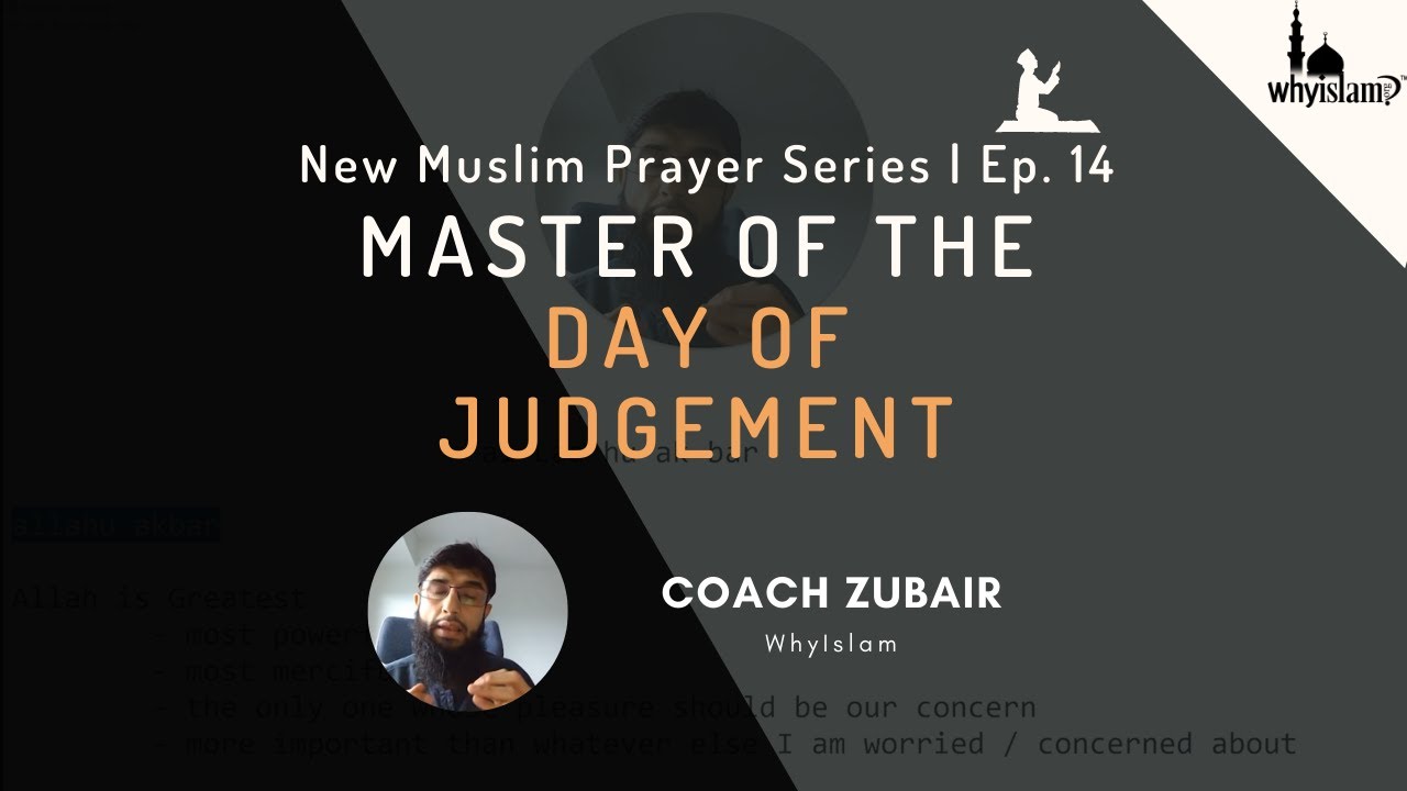 14 - Master Of The Day Of Judgement / Accountability & Fear | New Muslim Prayers