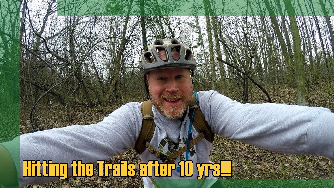 Hitting up the Trails after 10 years!