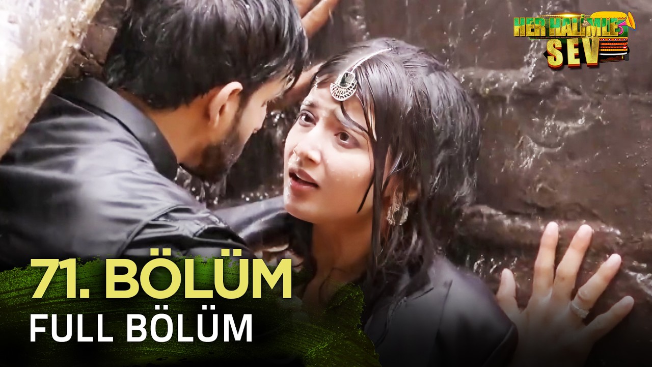 Yeniden Her Halimle Sev Hint Dizisi İzliyoruz | 71. Bölüm