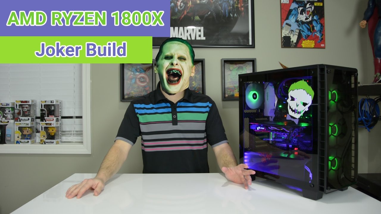 Ryzen 1800x Build Log- Joker theme Build - Looks Awesome