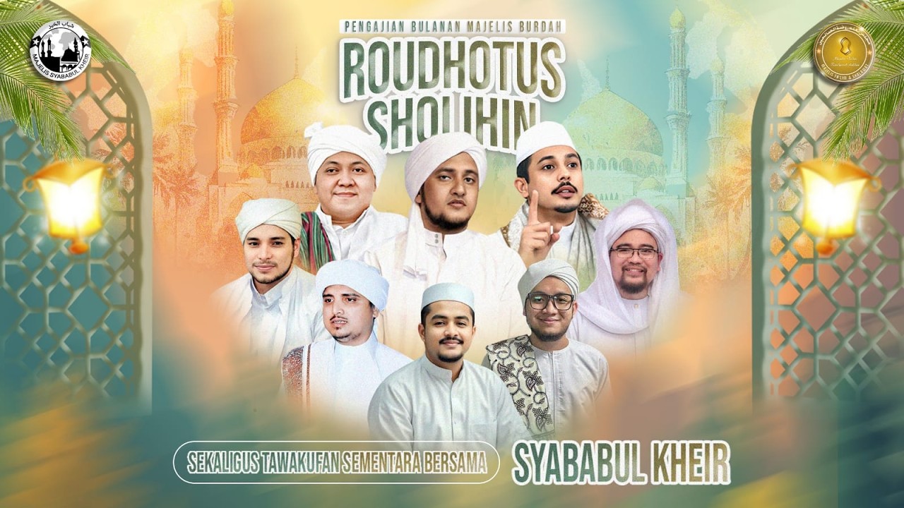 Pengajian Bulanan Majelis Roudhotus Sholihin  Dan Tawaqufan Menjelang Ramadhan
