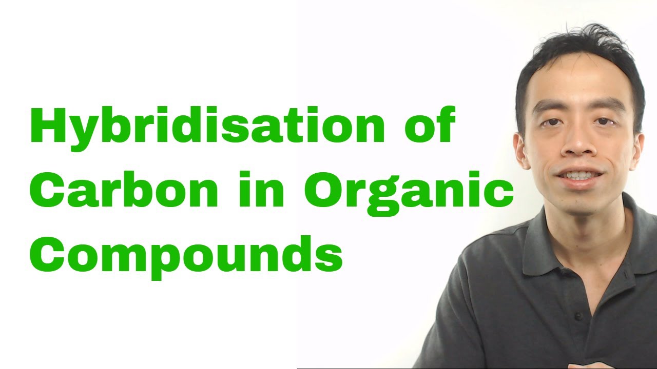 Hybridisation of Carbon in Organic Compounds