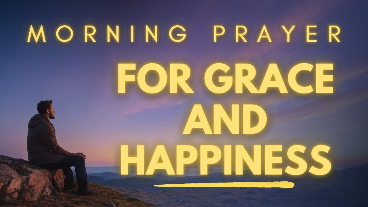 Finding True Happiness Through God | Morning Prayer