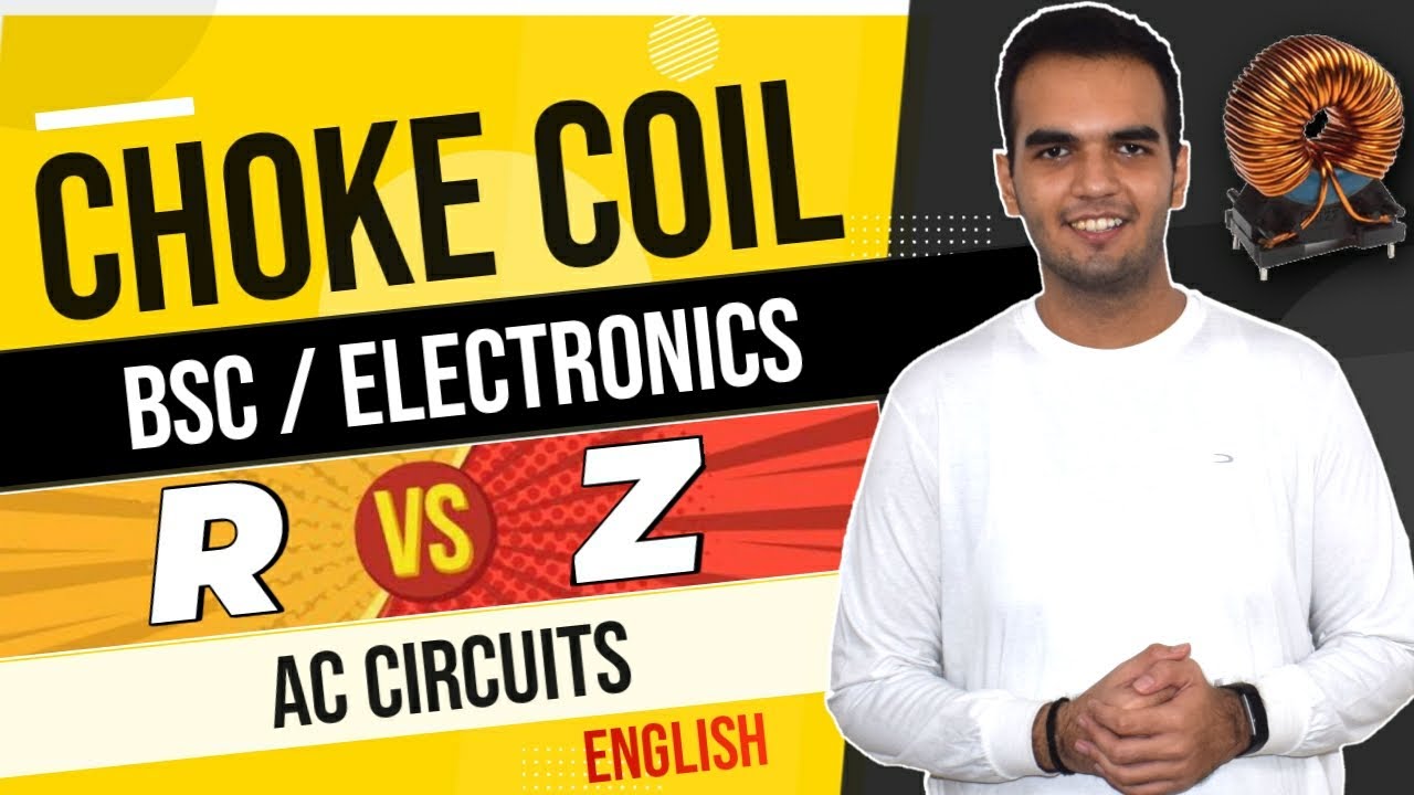 Choke Coil Explained in detailed | What is Choke Coil | Ac Circuits | Reactance Resistance Power |