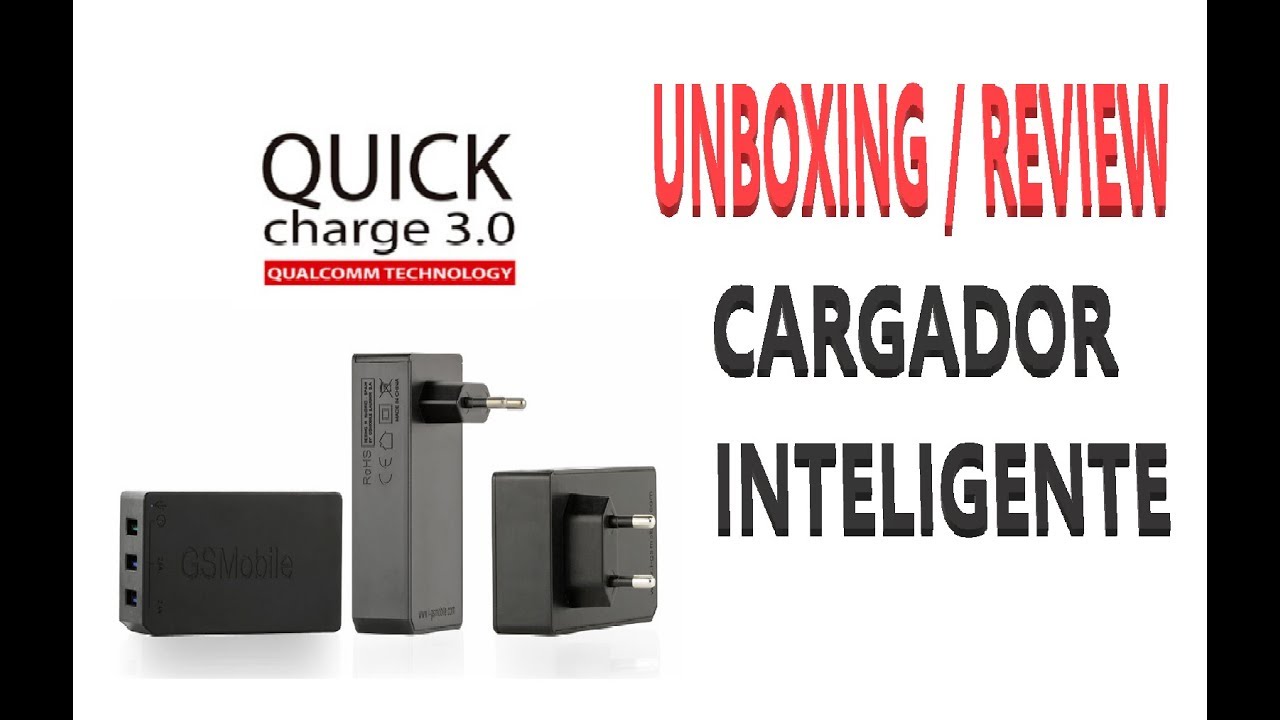 Unboxing Review Cargador Rápido Quick Charge 3.0 Qualcomm Gsmobile