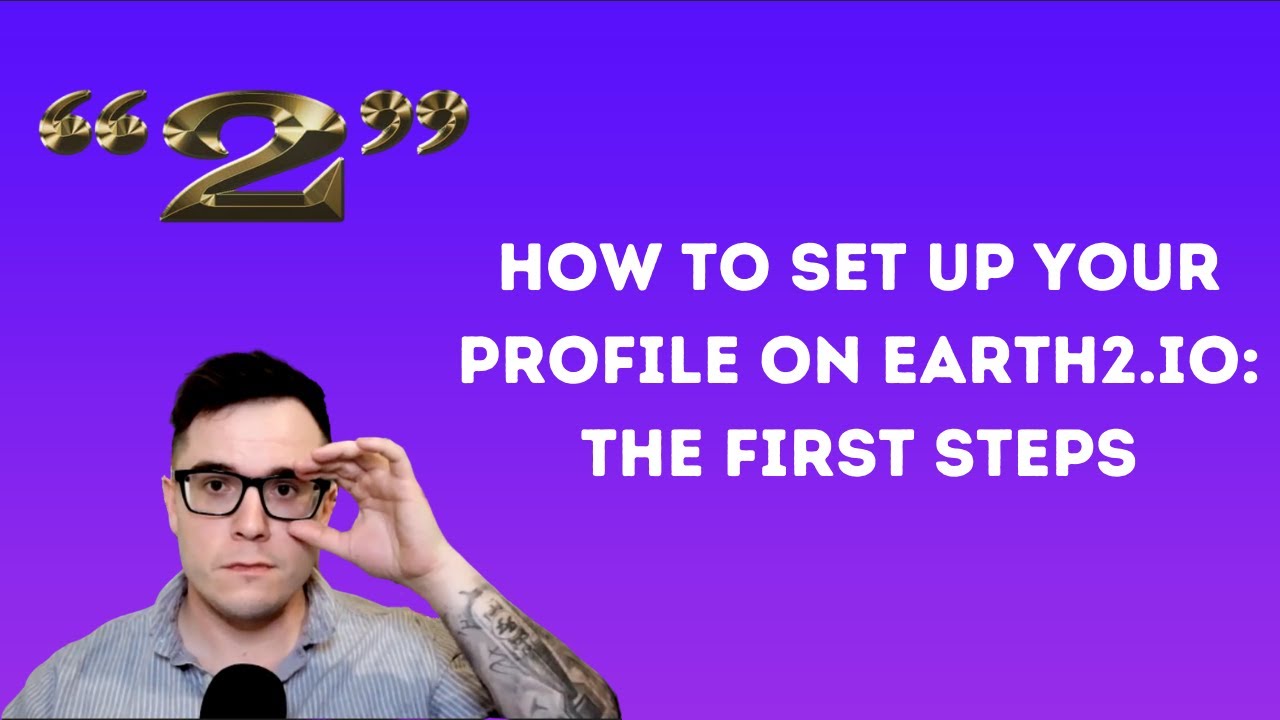 How to Set Up Your Profile On Earth2.io: The First Steps