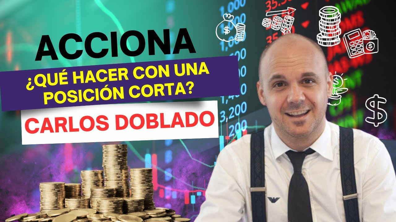 Consultorio | Acciona, ¿qué hacer con una posición corta? Niveles clave, con Carlos Doblado