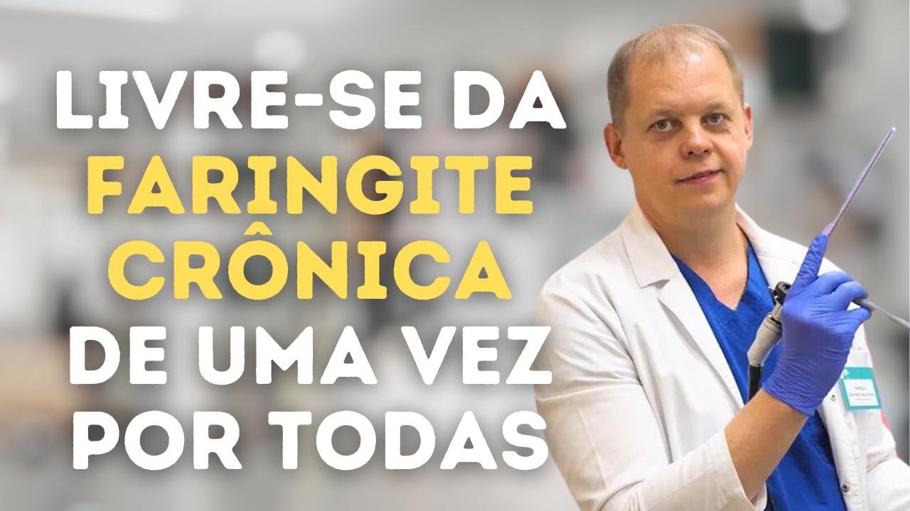 Faringite crônica: Como se livrar do problema de vez