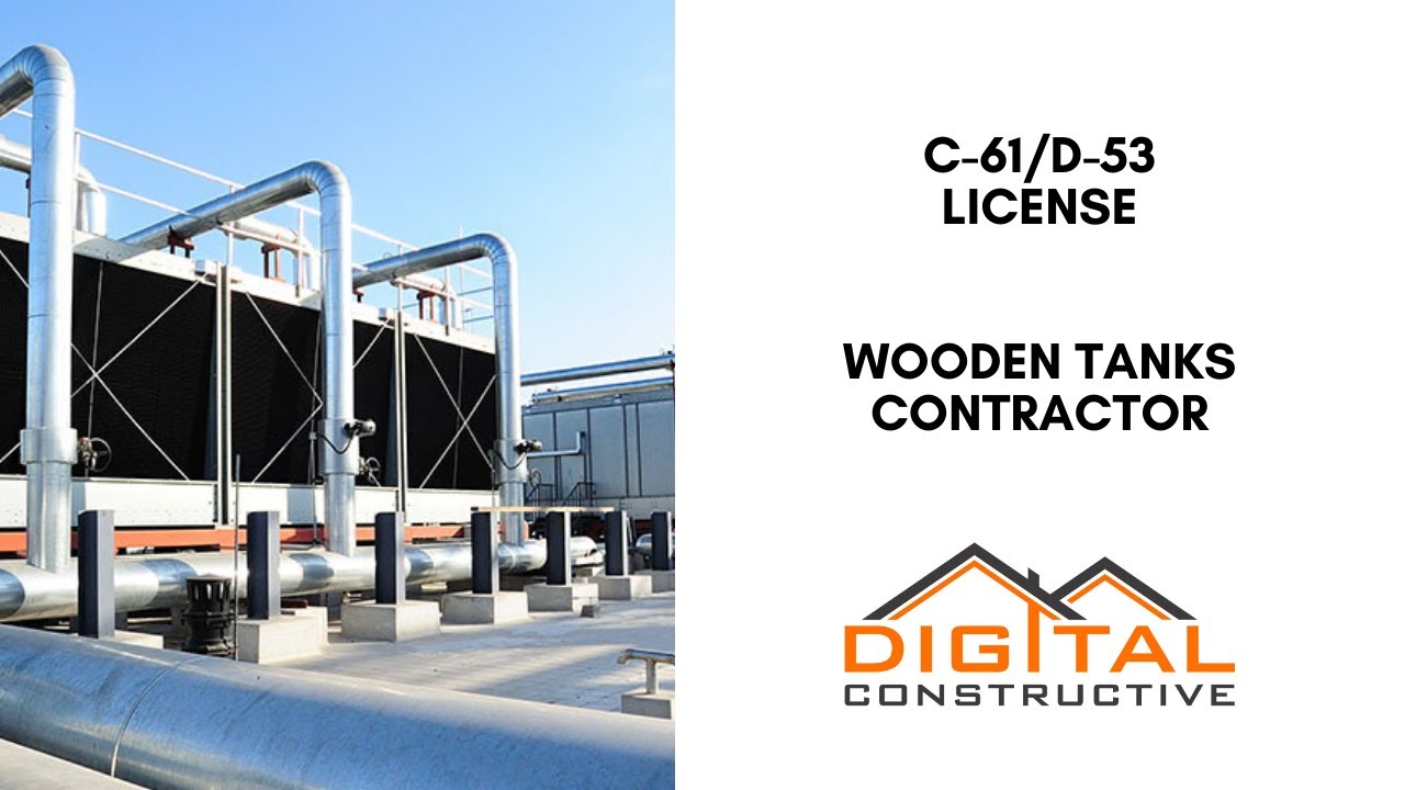 Contractor License for Cooling Towers and Wooden Tanks! Get Your C-61/D-53 Contractor License!