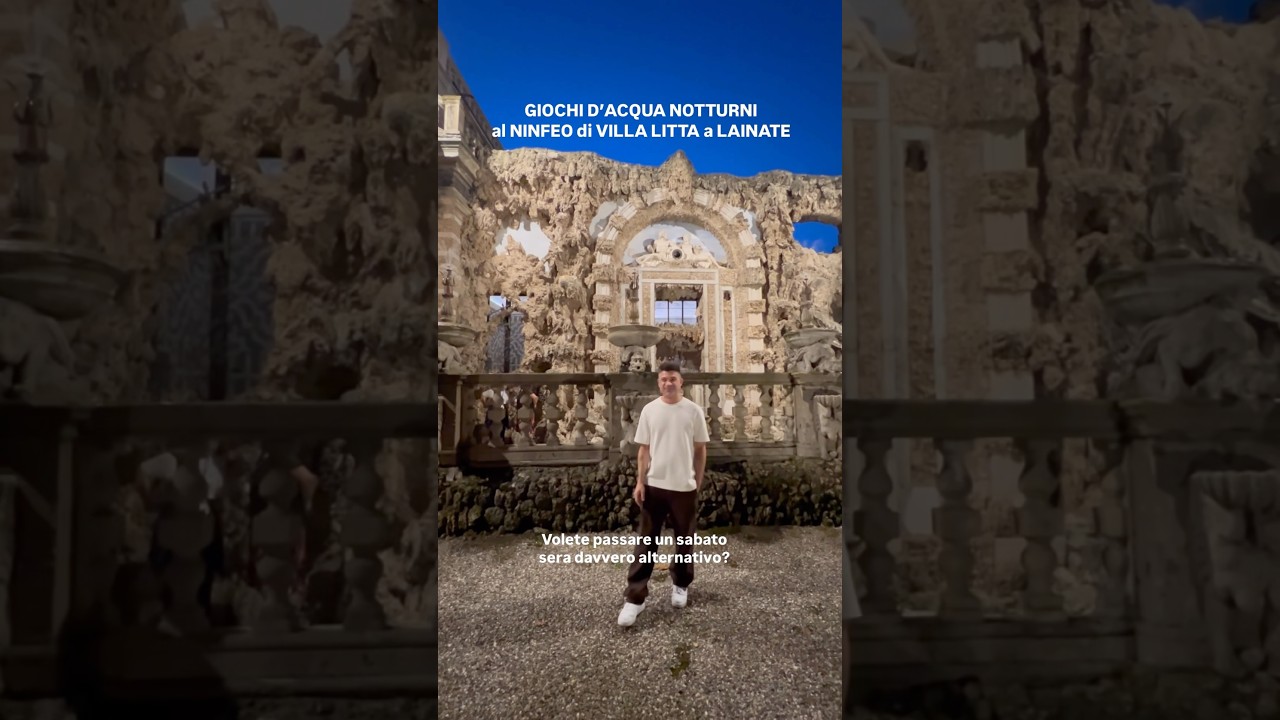 GIOCHI D&rsquo;ACQUA NOTTURNI AL NINFEO di VILLA LITTA a LAINATE