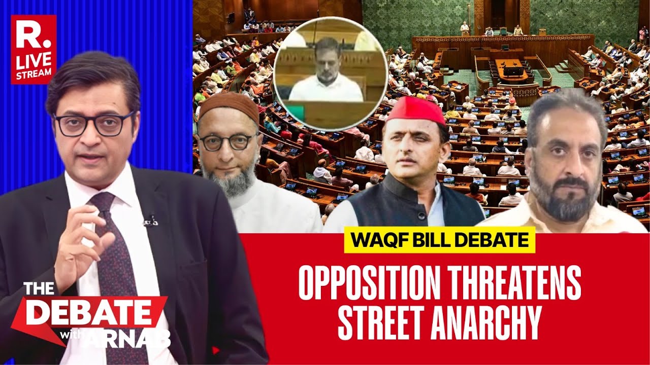 Debate With Arnab LIVE: Opposition's WAQF Rhetoric Demolished In Lok Sabha