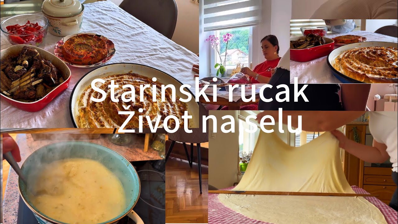 Priprema STAROG SEOSKOG RUČKA/Od BIJELE ČORBE DO OSTALIH JELA/ZIVOT NA SELU