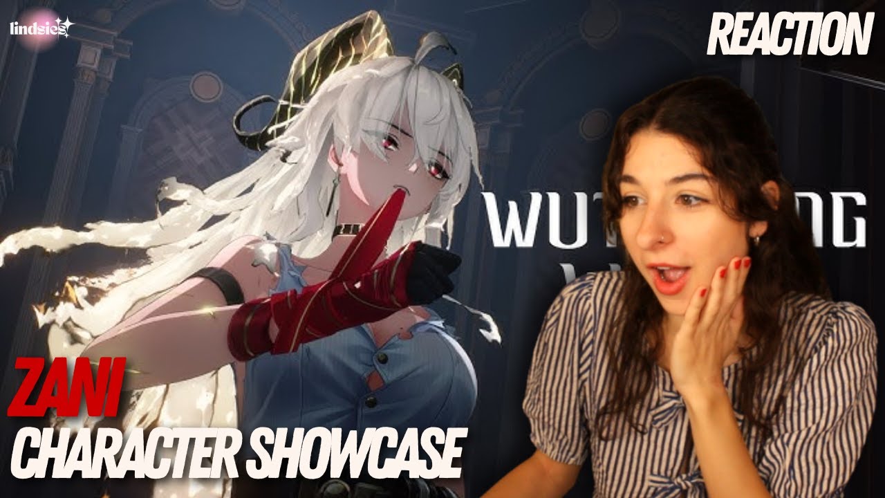 Reacting to Zani's Resonator Showcase - Wuthering Waves