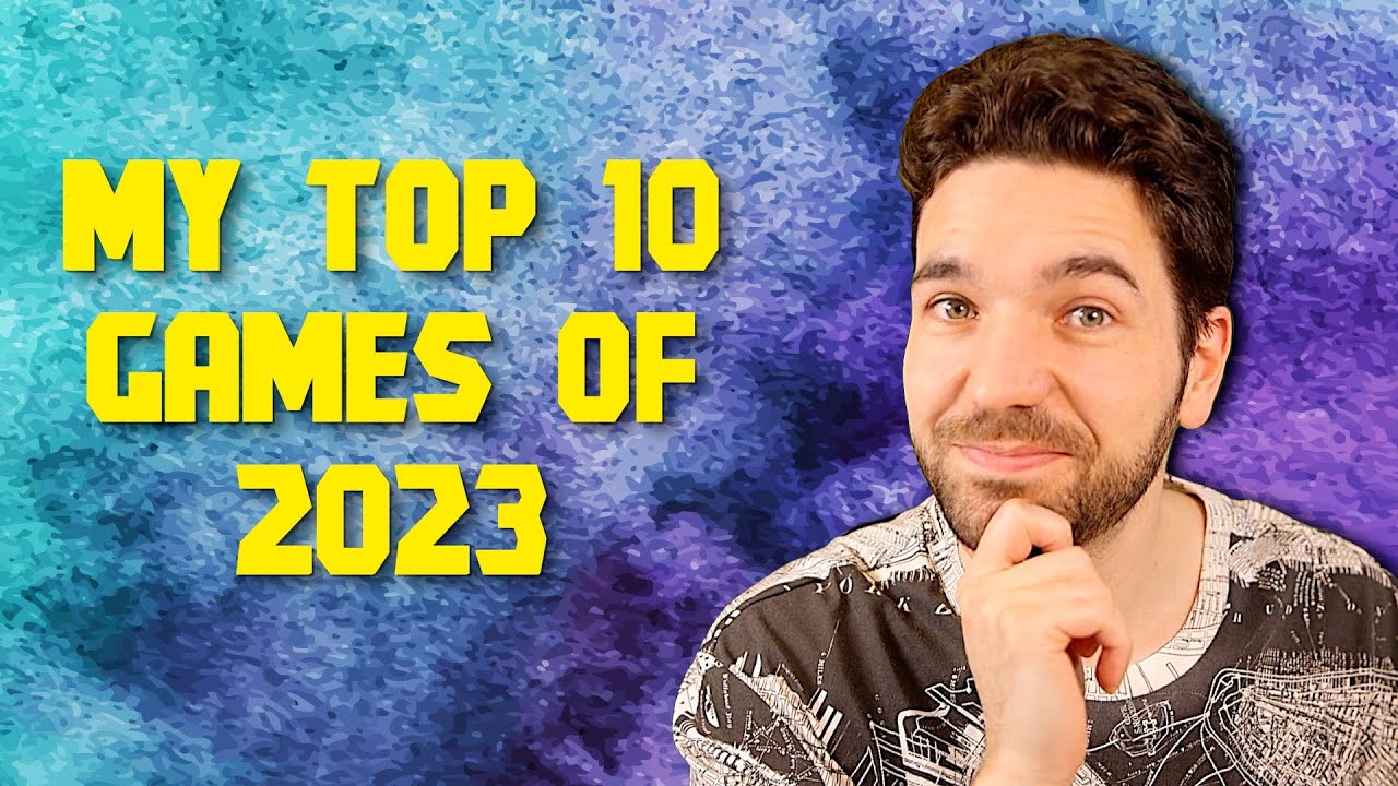 My Top 10 Games Of 2023