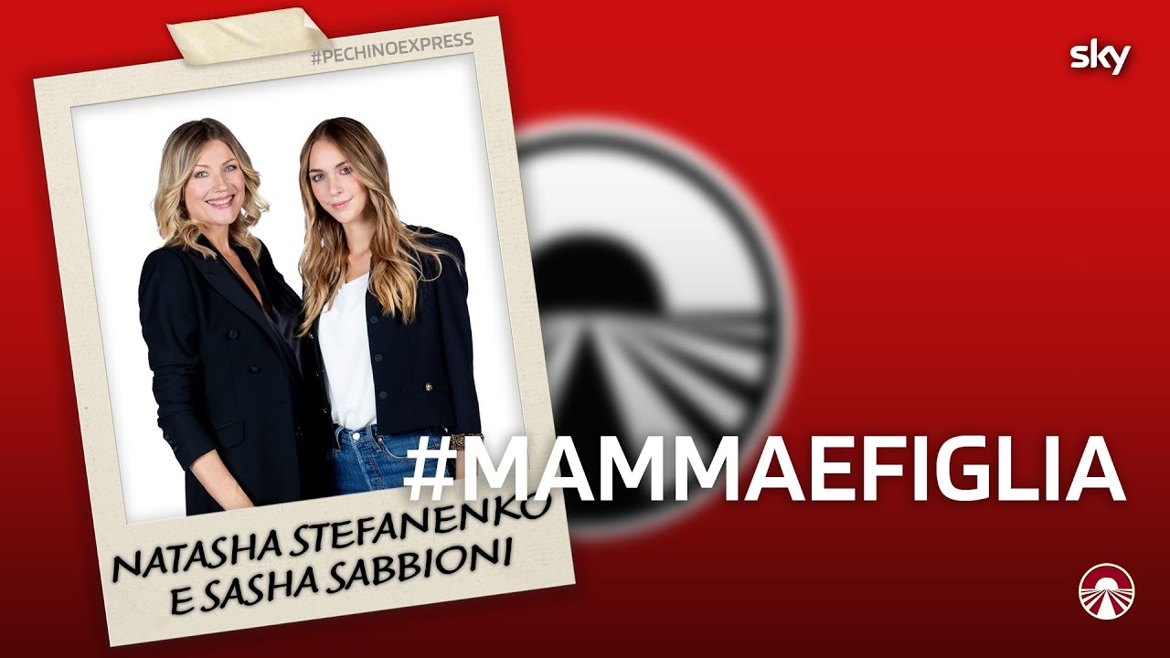 #MAMMAeFIGLIA | Pechino Express