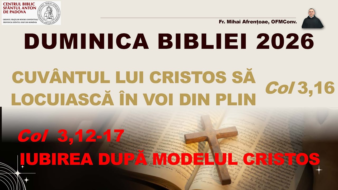 Duminica Bibliei 2026 - 2. Iubirea după modelul Cristos (Col 3,12-17)