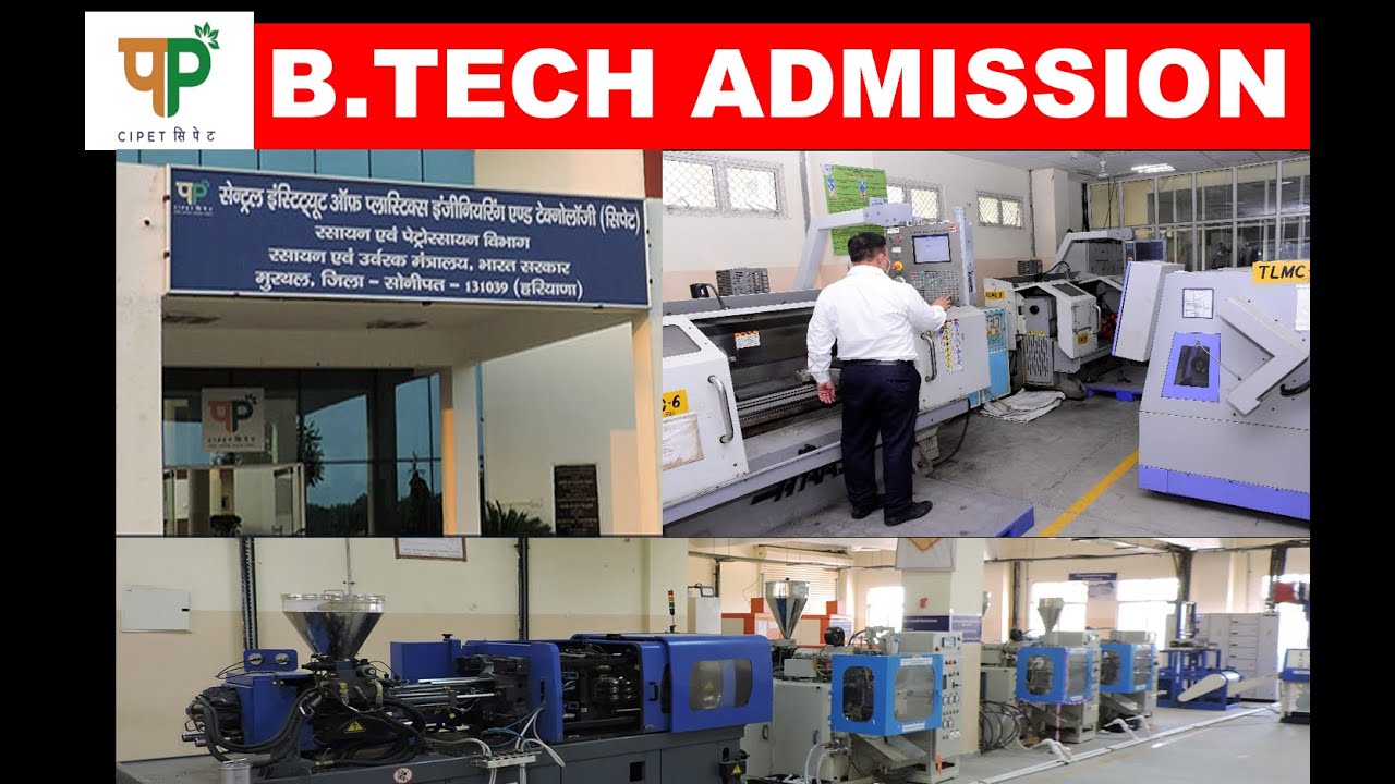 CIPET MURTHAL │ B.TECH. ADMISSION-2020-21 │ PLASTICS TECHNOLOGY │ PLACEMENT │ QUALITY EDUCATION