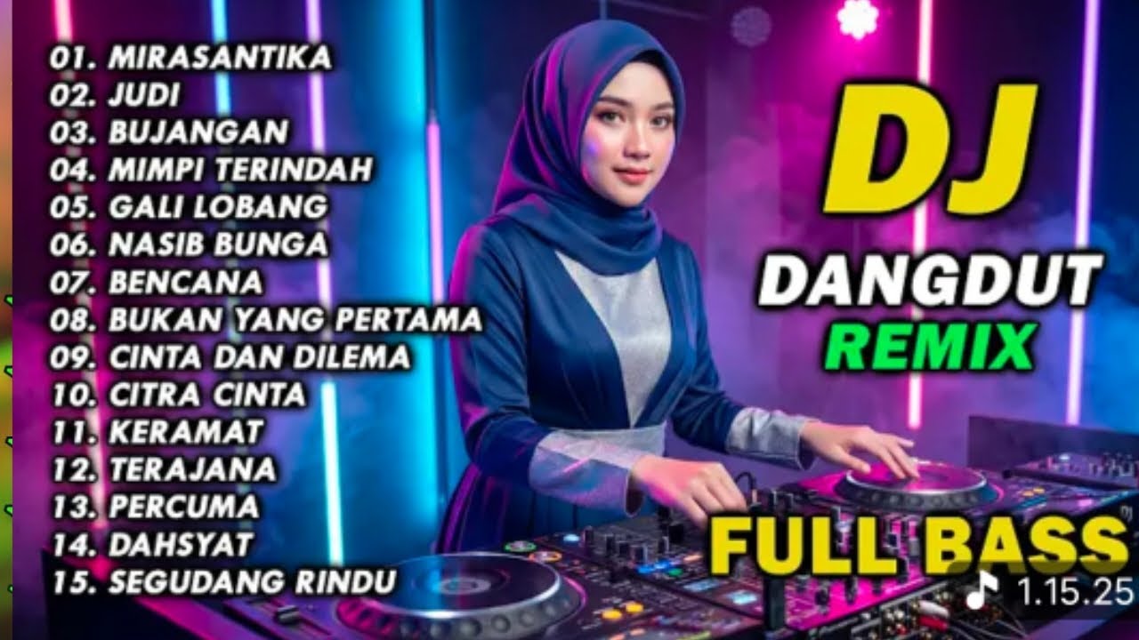 DJ DANGDUT REMIX FULL BASS ~MIRASANTIKA~