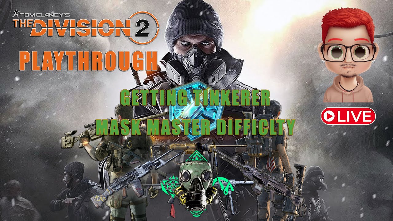 THE DIVISION 2 GETTING THE TINKERER MASK CLIMAX MISSION (POTOMAC EVENT CENTER) MASTER DIFFICULTY
