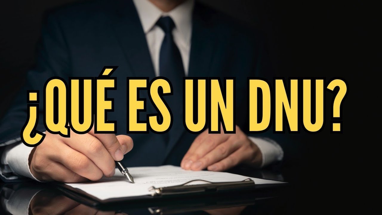 👉​&iquest;Qu&eacute; es un DNU? Explicaci&oacute;n de los Decretos de Necesidad y Urgencia en Argentina