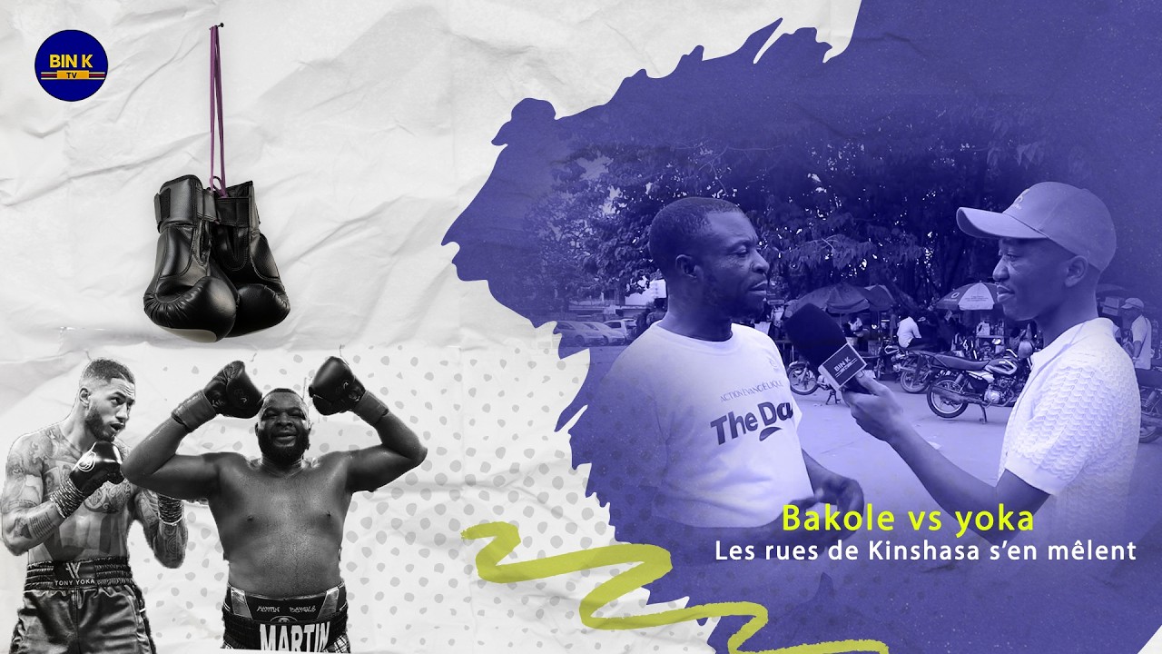 Micro-trottoir explosif à Kinshasa sur le probable combat bakole-yoka