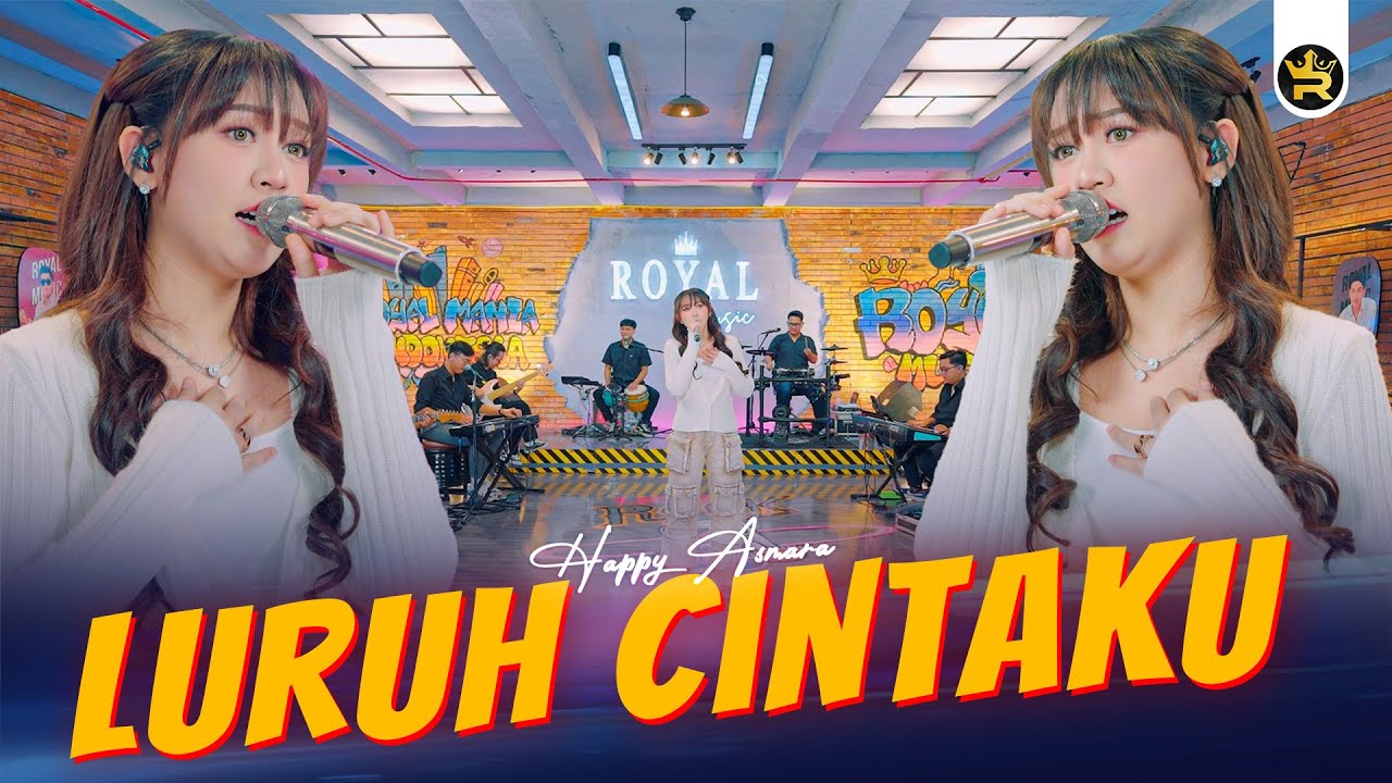 HAPPY ASMARA - LURUH CINTAKU ( Official Live Video Royal Music )