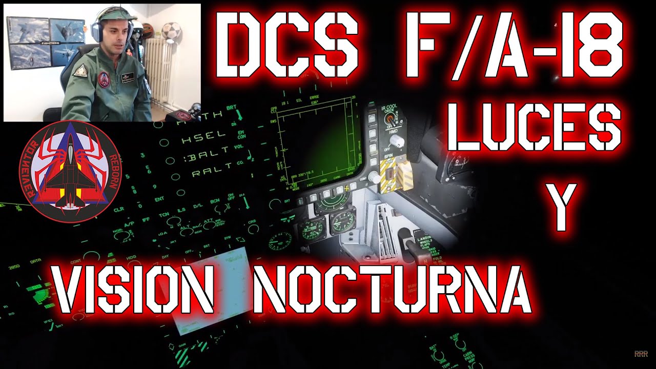 DCS F18 - LA IMPORTANCIA DE LAS LUCES EXTERIORES E INTERORIES Y VISION NOCTURNA TUTORIAL