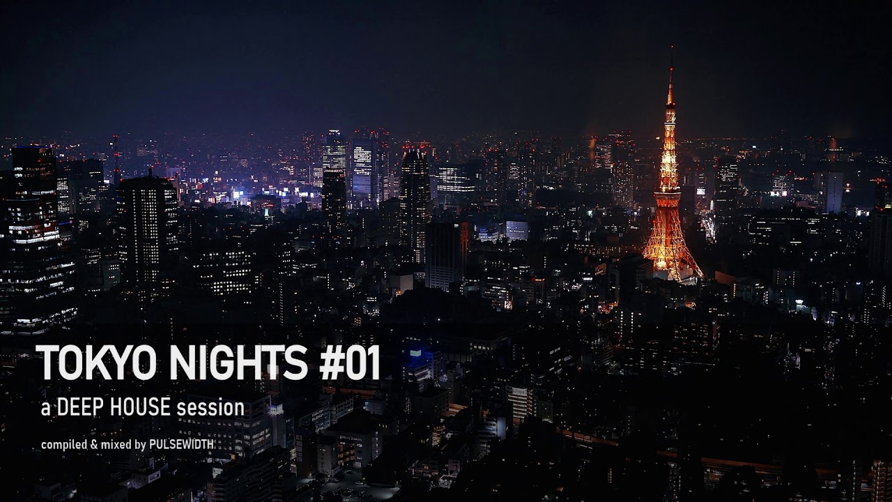Tokyo Nights 01: Deep House