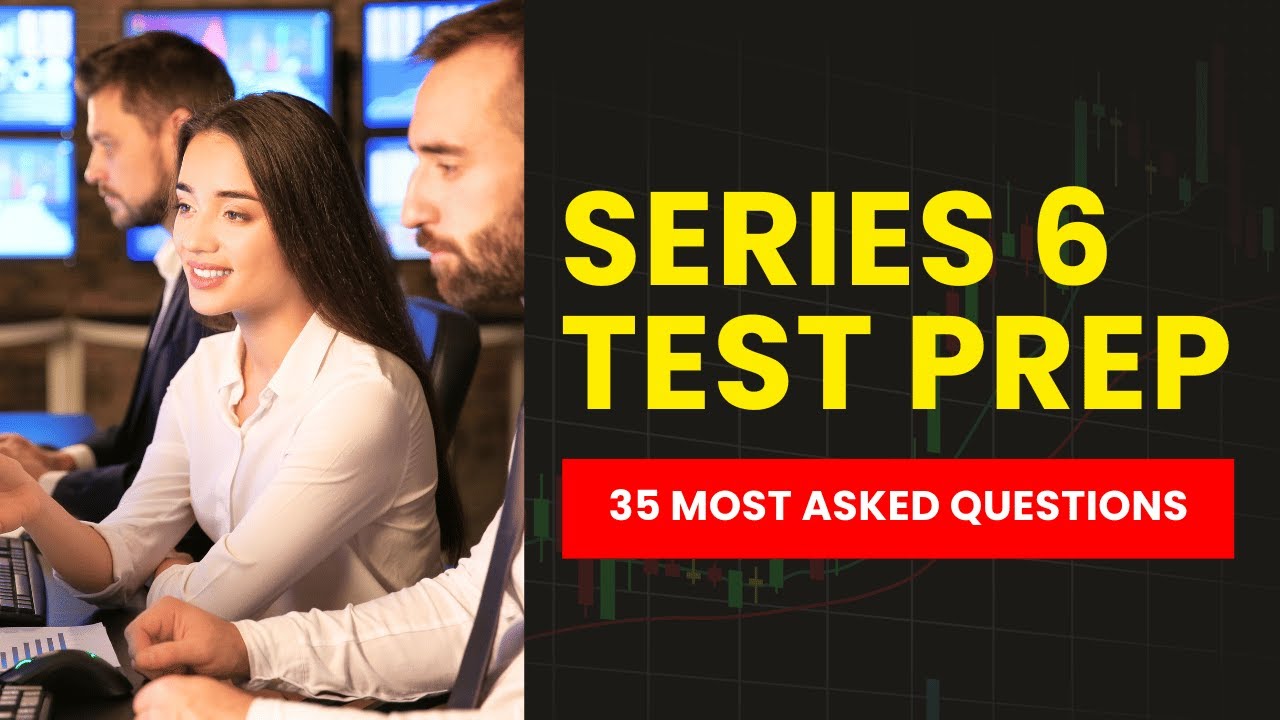 Series 6 Test Prep - FINRA Practice Exam & Study Guide (35 Most Asked Questions)