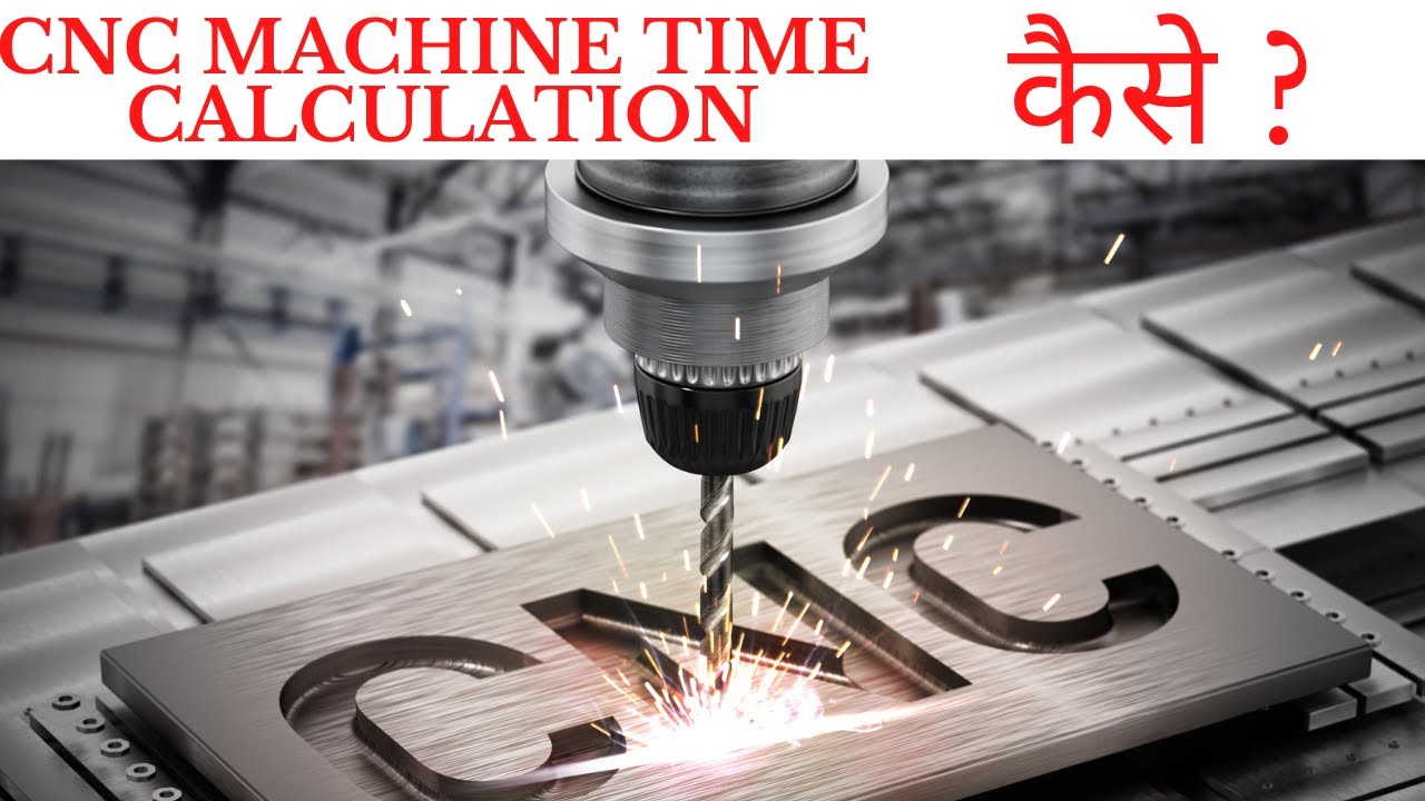 cnc machining cost calculation -2 || machining time calculation & its factor