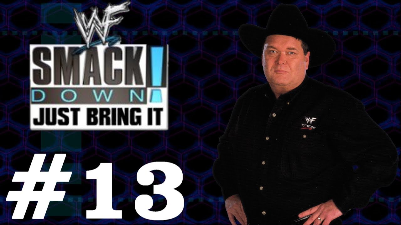 WWF Smackdown! Just Bring it: #13 Slobber Knocker