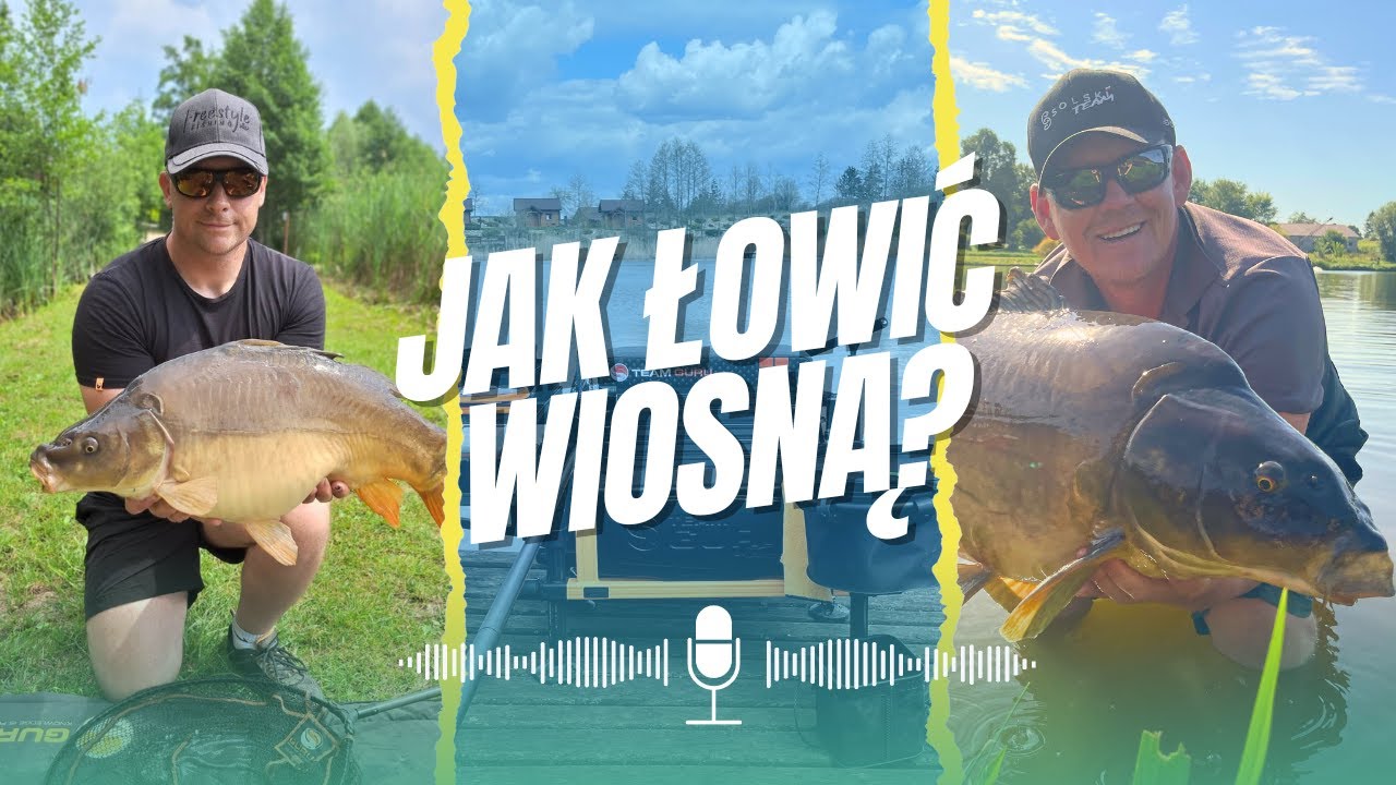 JAK ŁOWIĆ WIOSNĄ? - TOWAR, TAKTYKA, SPRZĘT...
