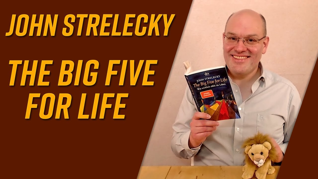 The Big Five for Life von John Strelecky [Buchvorstellung]